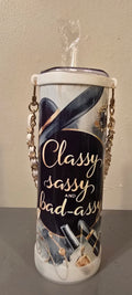 Classy Sassy Bad-Assy Tumbler w/Holder